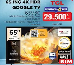 TCL 65V6C 65 İNÇ 4K HDR GOOGLE TV AKILLI TELEVİZYON fiyat ve kampanya bilgisi